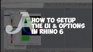 How to Set up the UI and Options in Rhino 6 [upl. by Ettenyar]