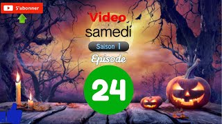 Video Samédi Saison 1 Episode 24 [upl. by Anilahs528]