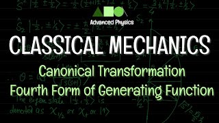 Classical Mechanics  Canonical Transformation  Fourth Form of Generating Function [upl. by Euqnimod]