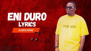 Olamide  Eni Duro Lyrics [upl. by Atilrahc364]