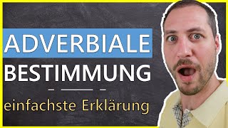 Was ist eine adverbiale Bestimmung  Adverbiale Bestimmungen einfach erklärt [upl. by Nylek741]