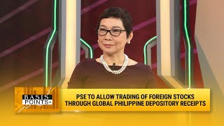 PSE to Allow Trading of Foreign Stocks Through Global Philippine Depository Receipts  Basis Points [upl. by Essyle]