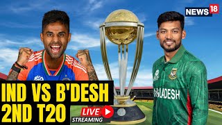 India Vs Bangladesh 2nd T20 Live  IND Vs BAN Scoreboard Live  2nd T20 IND Vs BAN Match Live  N18L [upl. by Ahseiuqal945]