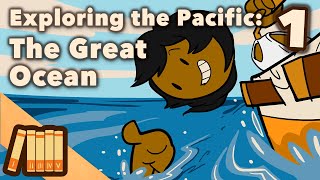 Exploring the Pacific  The Great Ocean  Extra History  Part 1 [upl. by Penelope]