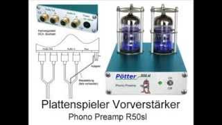 Plattenspieler Vorverstärker Röhrenverstärker Phono Preamp Pötter R50sl [upl. by Enitnatsnoc]