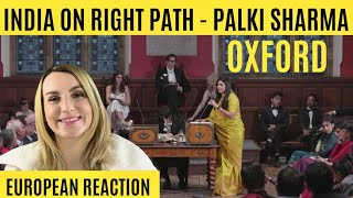 Palki Sharma  India on the right path  Oxford Speech  Reaction [upl. by Ebsen426]