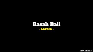 Rasah Bali  Lavora Ft Ena Vika  LIRIK DAN TERJEMAHAN [upl. by Aisirtap]