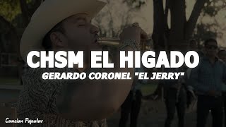 Gerardo Coronel quotEl Jerryquot  CHSM El Higado Letra\Lyrics [upl. by Giraud]