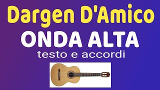 Dargen D’Amico  ONDA ALTA  testo e accordi [upl. by Airbas905]