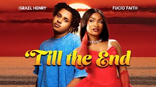 TILL THE END SHORT FILM  ISREAL HENRY amp FUCIO FAITH [upl. by Dayna]