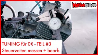 Tuning für 0 €  Teil 3  Steuerzeiten messen amp bearbeiten  Simson S50 Zylinder [upl. by Jud968]