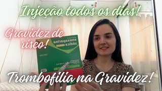 Trombofilia na Gravidez  Tomo Injeção todos os dias  Enoxaparina  Gravidez de Risco [upl. by Nedle]