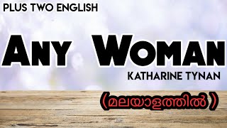 PLUS TWO ENGLISH ANY WOMAN SUMMARY IN MALAYALAM  Flights of Freedom  EXAM SPECIAL PLUS LEARN [upl. by Opal]