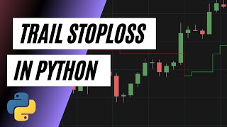 Stop Loss Trailing in Python [upl. by Esinad]