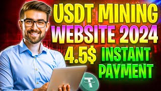 Usdt Mining Free Mining Site  Earn Free Usdt Without Investment  New Usdt Mining Site 2024 [upl. by Levon263]