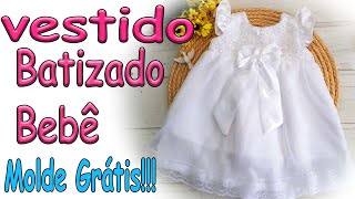 Como Fazer Vestido de Batizado Bebê Molde Grátis [upl. by Eidur603]