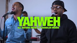 ALL NATIONS MUSIC FT CHANDLER MOORE  Yahweh Song Session [upl. by Anohsal547]