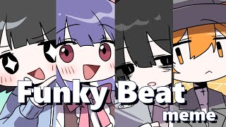 Funky Beat  meme 【創作OC】 [upl. by Storm]