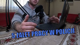 TOP 5 ZALET PRACY W POLICJI  bez ściemy [upl. by Kelsi140]