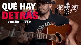 COVER RBD  Qué Hay Detrás Violão Cover [upl. by Sneve]