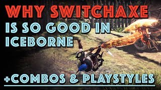 WHY SWITCH AXE IS SO GOOD in Iceborne  Combos amp Playstyles [upl. by Byers]