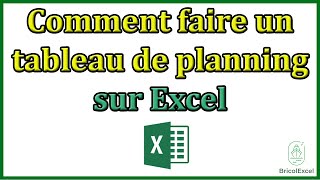 Comment faire un tableau de planning sur Excel [upl. by Zeke]