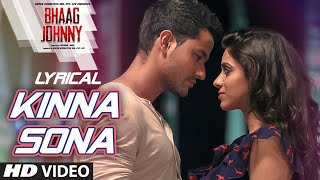 Kinna Sona Full Song with LYRICS  Sunil Kamath  Bhaag Johnny  Kunal Khemu [upl. by Sension]