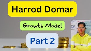 Harrod Domar Model Part 2  Economic Growth  Deepti Mahajan [upl. by Yrallih]