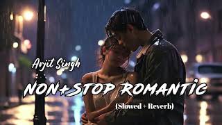 NonStop Jukebox  Love Mashup 2024  Arijit Singh  love songs  Jubin Nautiyal  lofi songs [upl. by Anoli256]