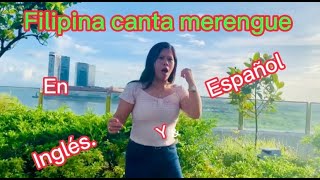 Filipina cantando merengue en Ingles y Espanol No way Jose VERJIM [upl. by Ibson]