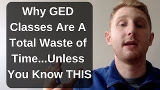 Why GED Classes Are a Total Waste of TimeUnless You Know THIS [upl. by Julis]