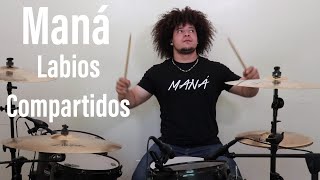 Mana  Labios Compartidos  CrDrums [upl. by Ulita]