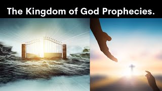 Kingdom of God Prophecies Part 7 [upl. by Kimberley]