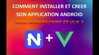 Comment installer nativescript et créér sa première application android [upl. by Ynaiffit]