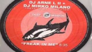 DJ Arne L II  DJ Mirko Milano  Freak In Me [upl. by Ylrbmik591]