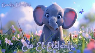 Elo El Elefante  Cuentos de hadas españoles  Cuentos infantiles en español [upl. by Esir]