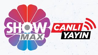 Show MAX Canlı Yayın [upl. by Em]