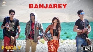 Fugly  Banjarey Full Song HD  Yo Yo Honey Singh [upl. by Sineray512]