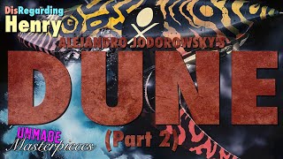 Alejandro Jodorowskys Dune Part 2  Unmade Masterpieces [upl. by Urion]