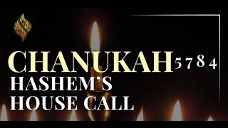 Chanukah 5784  Hashems House Call  Rav Moshe Weinberger [upl. by Nolad]