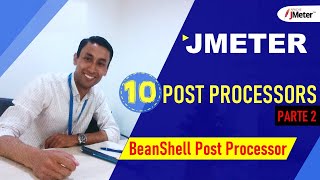 JMETER  10  POST PROCESSORS  BeanShell  Parte 2 [upl. by Meeharbi]