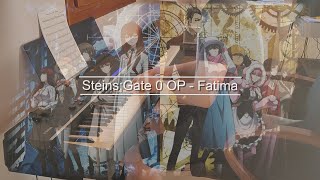 SteinsGate 0 OP  Fatima Piano [upl. by Ayhtnic]