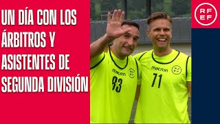 Un día con los árbitros y asistentes de Segunda División [upl. by Sandell]