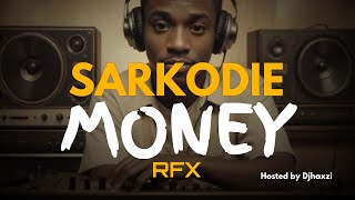 Sarkodie  Money Djhaxzi RFX [upl. by Reniar]