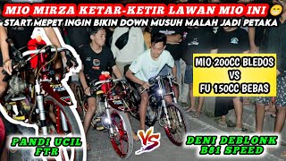 DENI DEBLONK BERULAH‼️LAGA REVAN BERUJUNG PETAKAFu 150 Bebas Vs Mio 200cc Bebas PandiSkor 30 [upl. by Larrie]