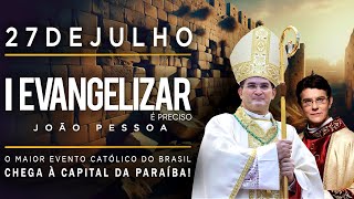 Evangelizar É Preciso João Pessoa  27072024  PadreManzottiOficial [upl. by Elinore157]