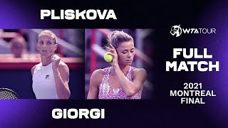 FULL MATCH  Karolina Pliskova vs Camila Giorgi  2021 Montreal Final  WTA [upl. by Shurlock]