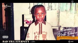 Blaqbonez  BAD TILL ETERNITY feat Zlatan Official Audio [upl. by Gaudette748]