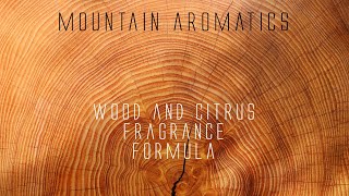 Making An Aromatic Wood Citrus Fragrance  How To Make Fragrance [upl. by Doniv]