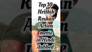 Top 10 Hrithik Roshan bollywood Action movie in Hindi 🥰 actionstar dubbed [upl. by Akenahc]